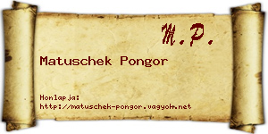 Matuschek Pongor névjegykártya